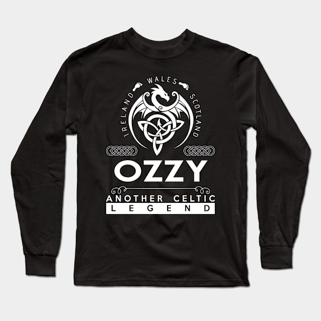 Ozzy Name T Shirt - Another Celtic Legend Ozzy Dragon Gift Item Long Sleeve T-Shirt by harpermargy8920